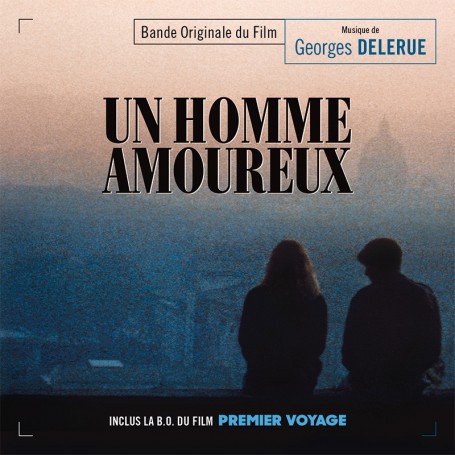 Un Homme Amoureux • Premier Voyage | Georges DELERUE | CD