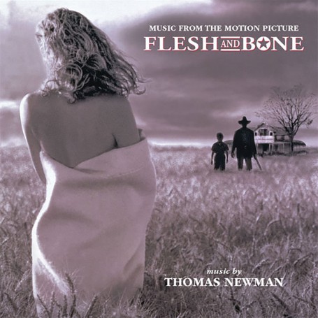 Flesh and Bone (Expanded and Remastered) | Thomas NEWMAN | CD