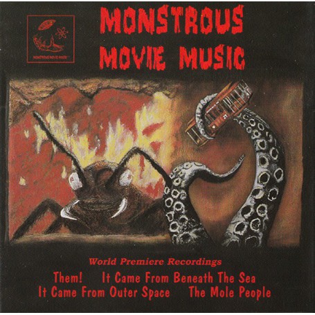 Monstrous Movie Music: Them! • It Came from Beneath the Sea • It Came from Outer Space • The Mole People | CD