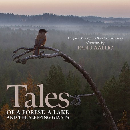 Tales of a Forest, a Lake and the Sleeping Giants | Panu AALTIO | CD