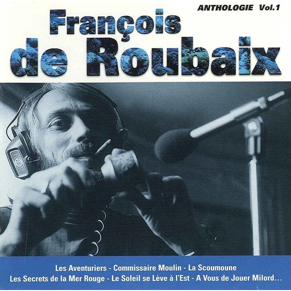 FRANÇOIS DE ROUBAIX : ANTHOLOGIE VOL.1