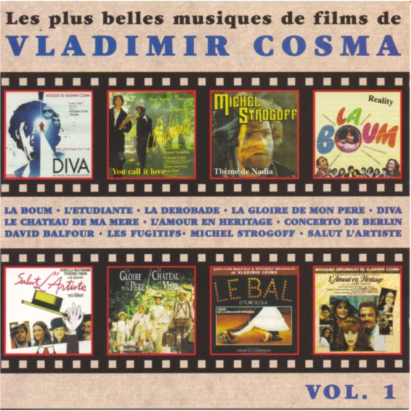 LES PLUS BELLES MUSIQUES DE FILMS DE VLADIMIR COSMA (VOL.1)