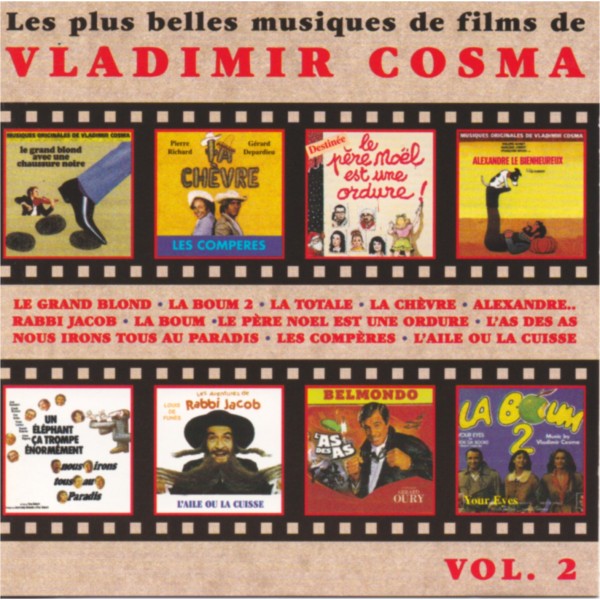 LES PLUS BELLES MUSIQUES DE FILMS DE VLADIMIR COSMA (VOL.2)