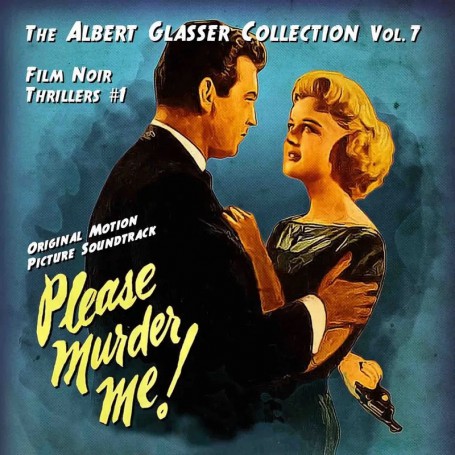 The Albert Glasser Collection (Volume 7): Film Noir Thrillers 1 | Albert GLASSER | CD