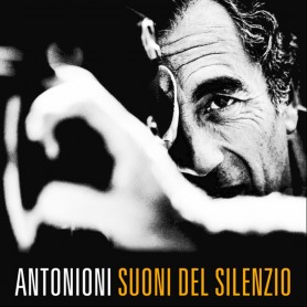 ANTONIONI SUONI DEL SILENZIO