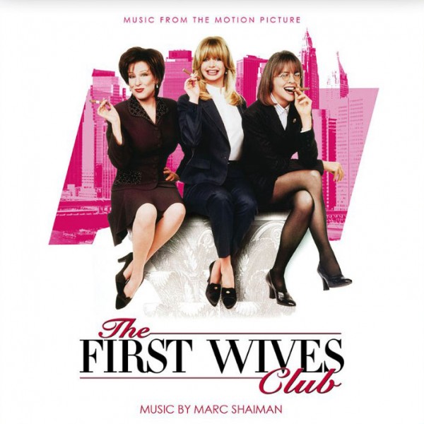 THE FIRST WIVES CLUB (EXPANDED AND REMASTERED)